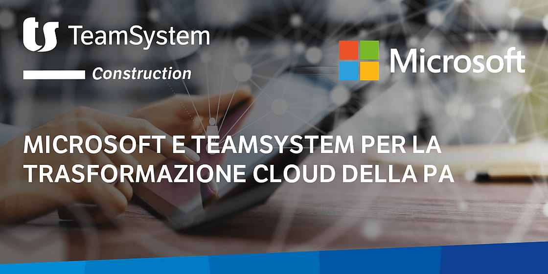 2 dicembre – Microsoft e TeamSystem per la trasformazione Cloud della PA
