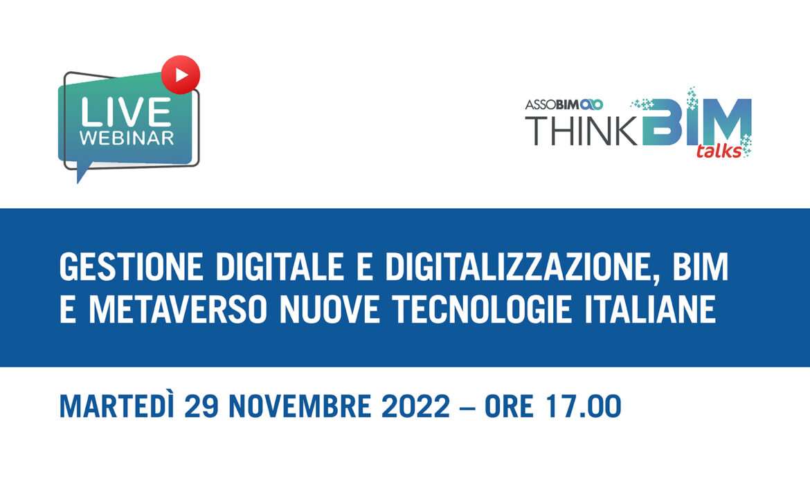 29 novembre – Gestione Digitale e Digitalizzazione, BIM e METAVERSO nuove tecnologie italiane