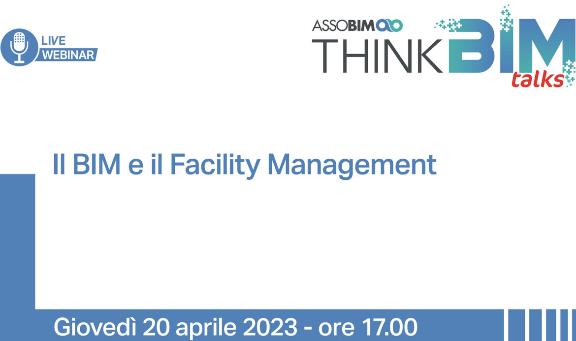 20 aprile 2023 – Il BIM e il Facility Management