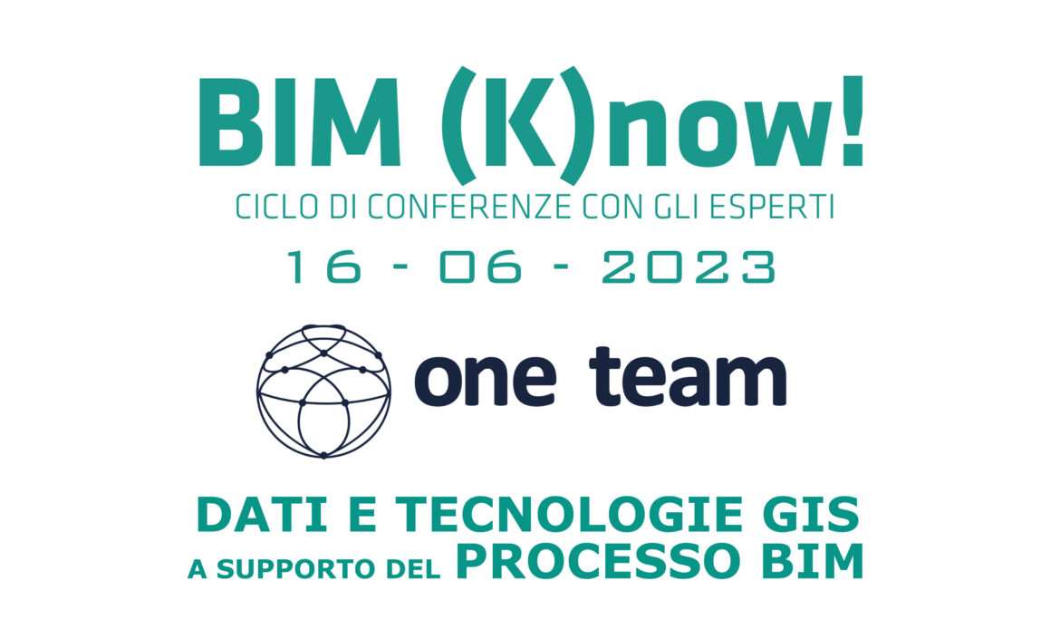 16 giugno 2023 – BIM (K)NOW! Dati e tecnologie GIS a supporto del processo BIM