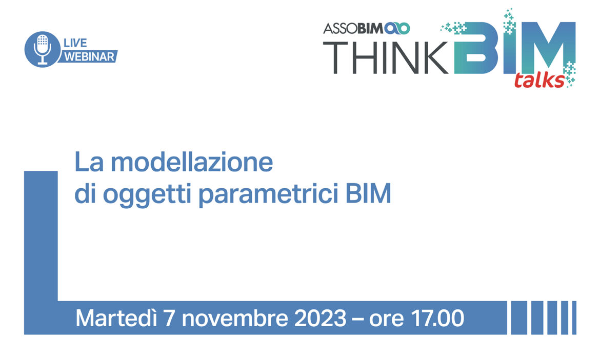 7 novembre 2023 – La modellazione di oggetti parametrici BIM